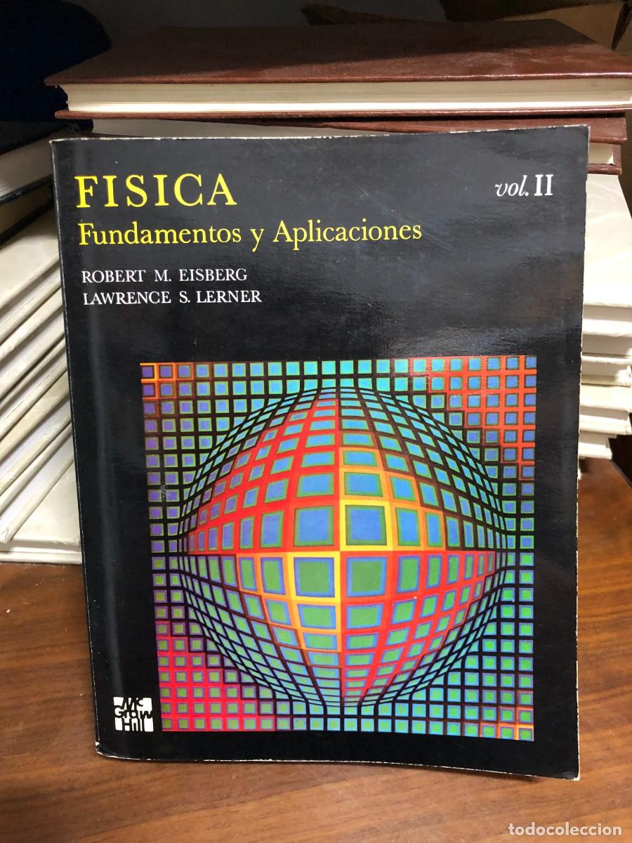 Libros: F&iacute;sica: Fundamentos y Aplicaciones (Vol. II) Robert M. Eisberg, Lawrence S. Lerner