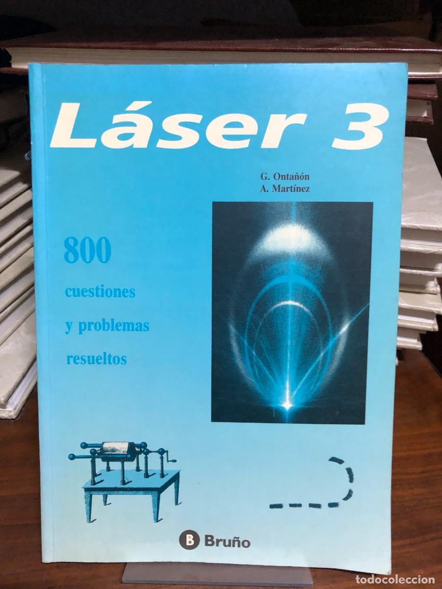 Libros: L&aacute;ser 3: 800 cuestiones y problemas resueltos G. Onta&ntilde;&oacute;n, A. Mart&iacute;nez