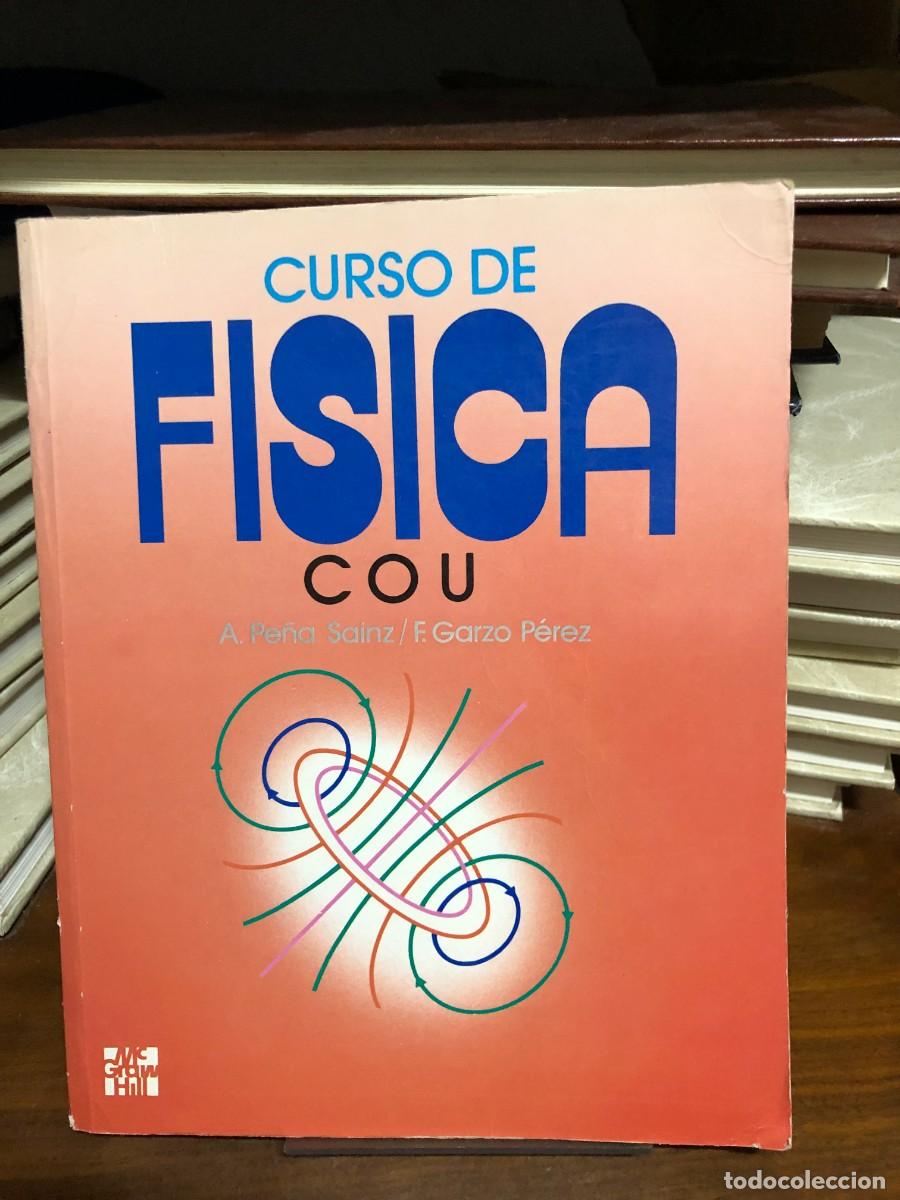 Libros: Curso de F&iacute;sica COU &Aacute;ngel Pe&ntilde;a Sainz, Fernando Garzo P&eacute;rez