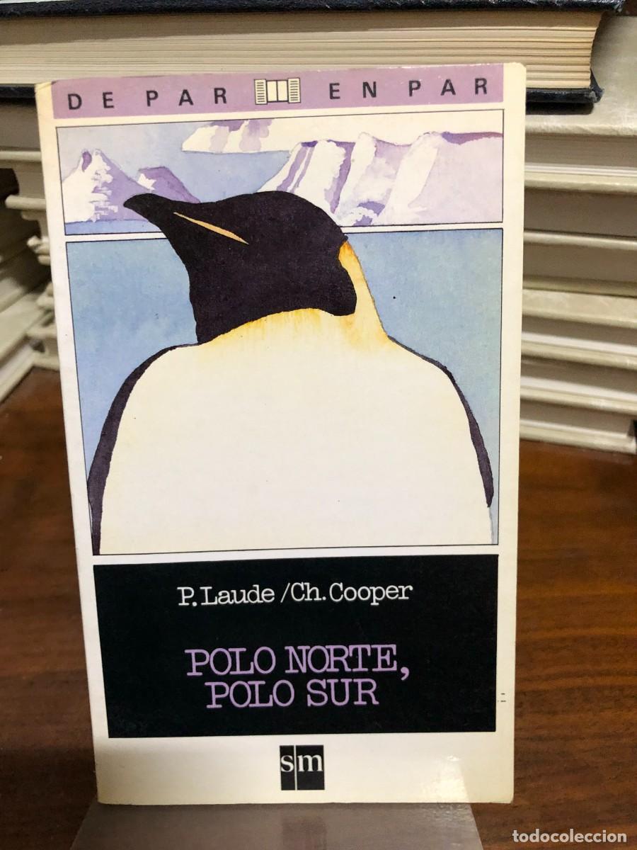 Libros: Polo Norte, Polo Sur P. Laude / Ch. Cooper
