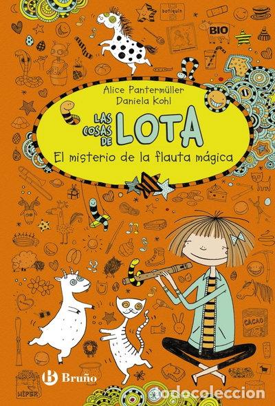 Libros: Las cosas de Lota: El misterio de la flauta m&aacute;gica- 9788469602423