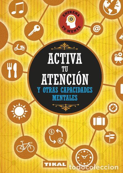 Libros: Activa tu atenci&oacute;n y otras capacidades mentales- 9788499284231