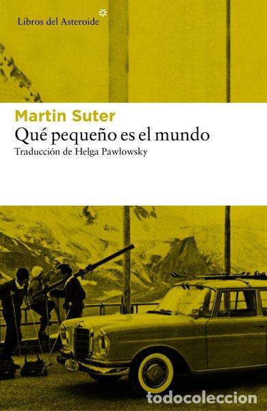 Libros: Qu&eacute; peque&ntilde;o es el mundo- 9788416213726