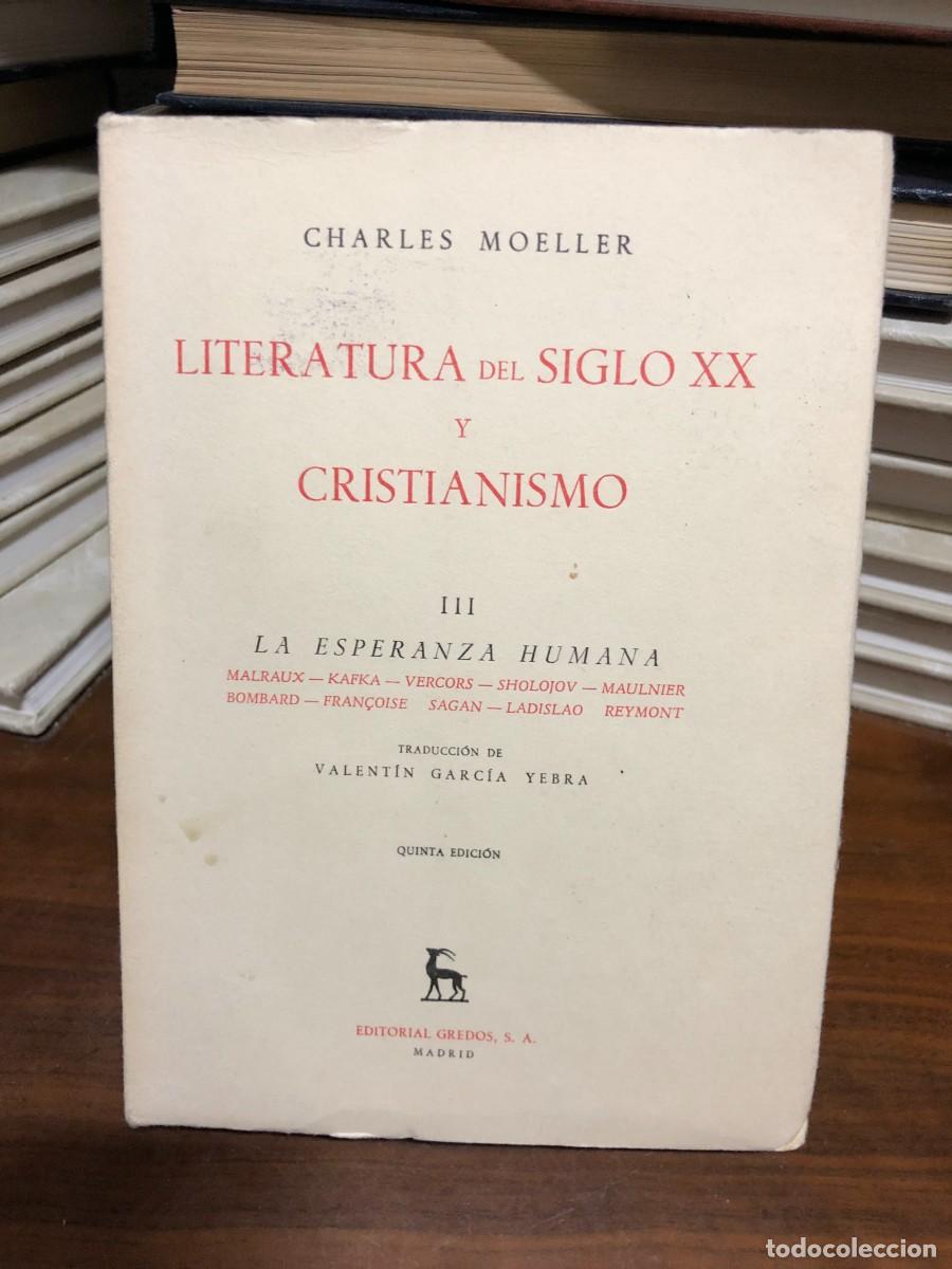 Libros: Literatura del Siglo XX y Cristianismo (III: La esperanza humana) Charles Moeller