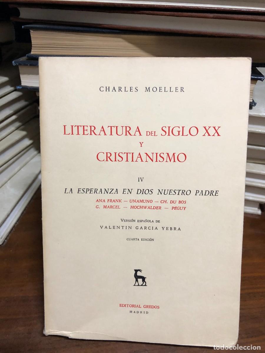 Libros: Literatura del Siglo XX y Cristianismo (IV: La esperanza en Dios Nuestro Padre) Charles Moeller