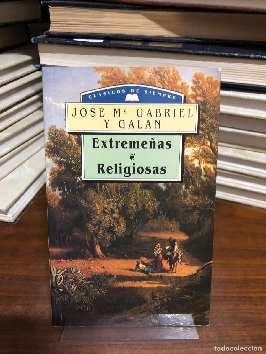 Libros: Extreme&ntilde;as y Religiosas Jos&eacute; Mar&iacute;a Gabriel y Gal&aacute;n