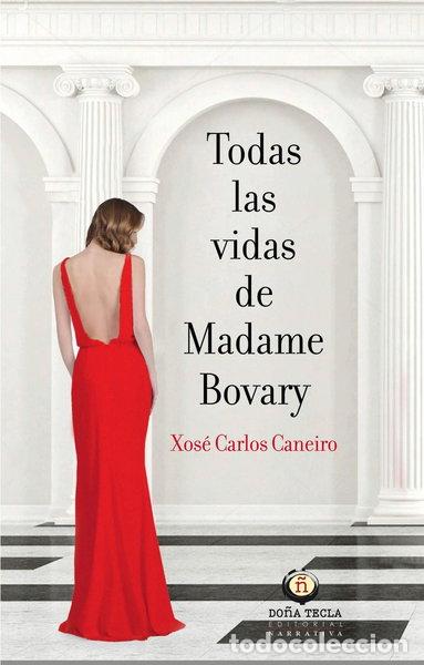 Livres: Todas las vidas de Madame Bovary- 9788494618536