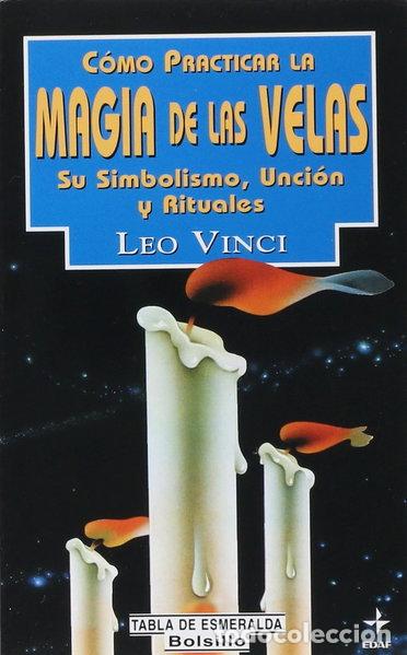 Libros: C&oacute;mo practicar la Magia de las Velas- 9788441401969
