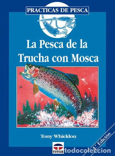 Libros: La pesca de la trucha con mosca- 9788479021375