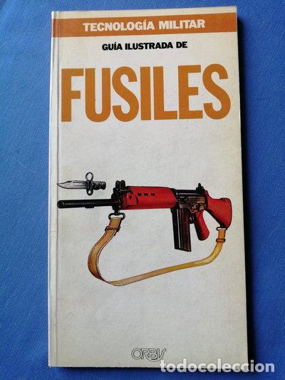Libros: Gu&iacute;a ilustrada de fusiles- 9788476346587