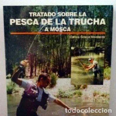 Libros: Tratado sobre la pesca de la trucha a mosca- 9788425510762