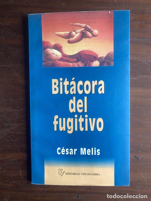 Livres: Bitacora del fugitivo - Melis Cesar