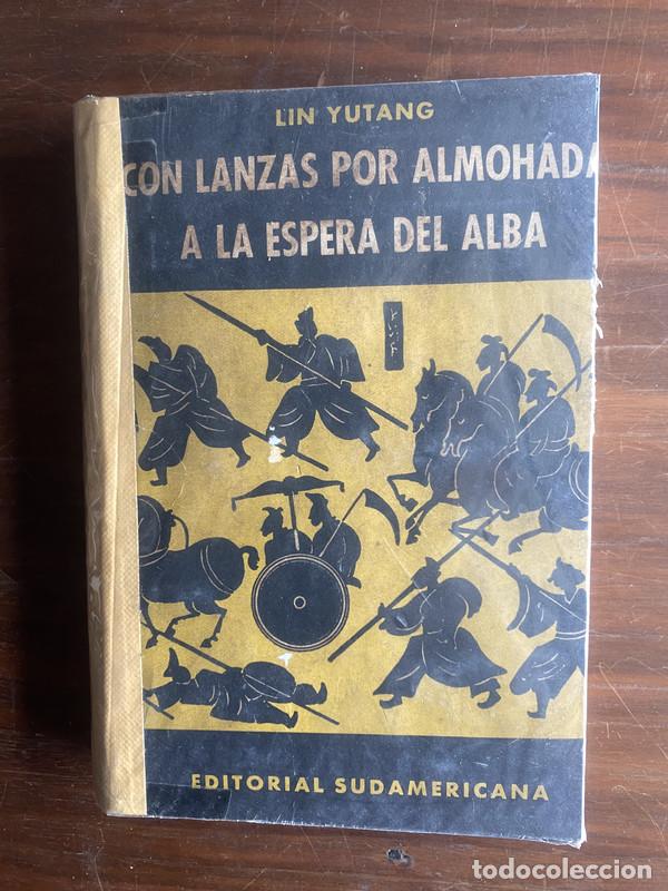 Libri di seconda mano: Con lanzas por almohada a la espera del alba - Lin Yutang