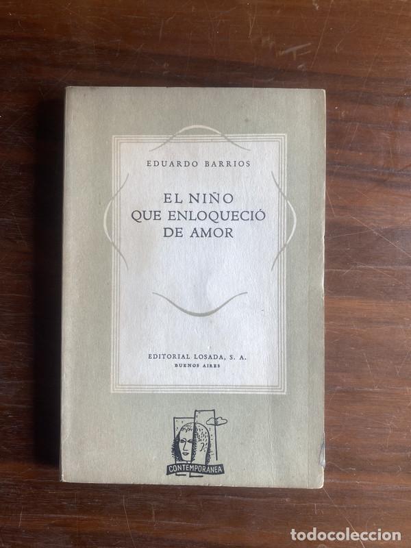 Libros: El ni&ntilde;o que enloquecio de amor - Barrios Eduardo
