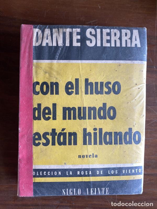 Libros: Con el huso del mundo estan hilando - Sierra Dante