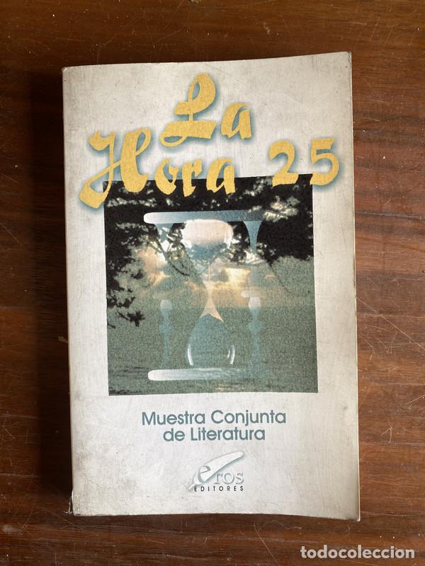 Livros em segunda m&atilde;o: La Hora 25 - -