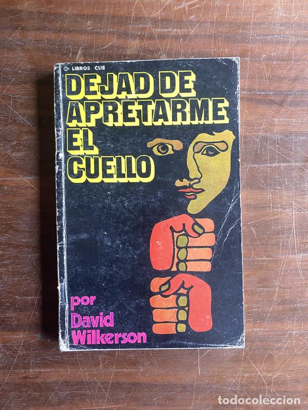 B&uuml;cher: Dejad de apretarme el cuello - Wilkerson David
