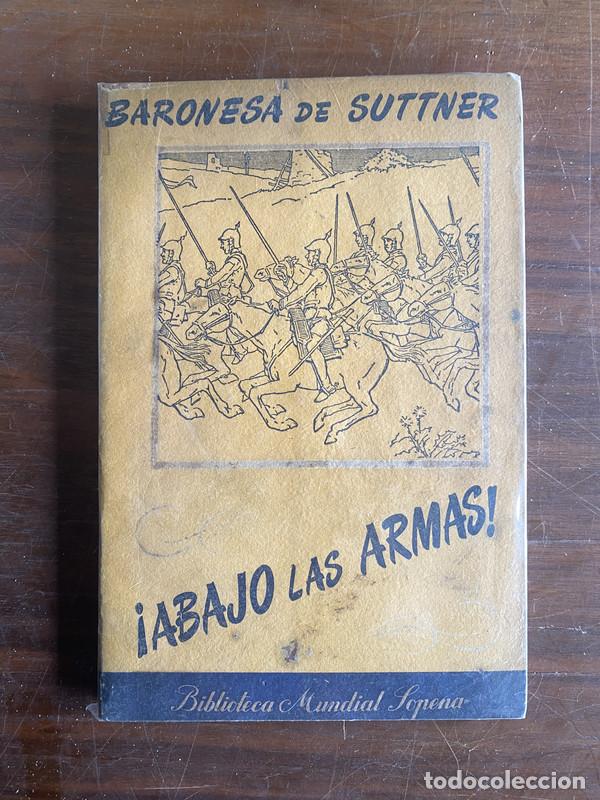 Livres: &iexcl;Abajo las armas! - Suttner Baronesa de