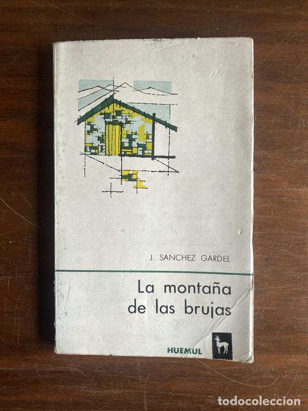 Libros: La monta&ntilde;a de las brujas - Sanchez Gardel J.
