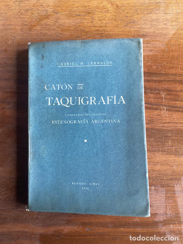 Livres: Caton de Taquigrafia - Larralde Gabriel H.
