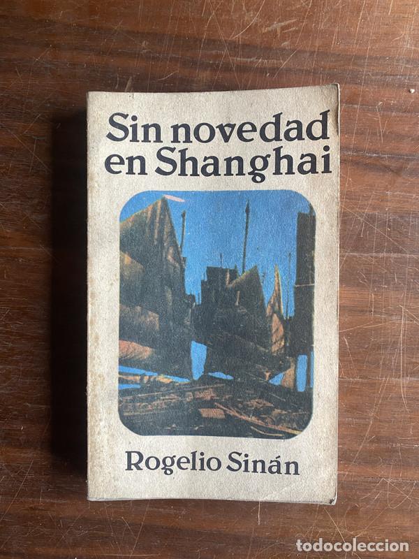 Libros: Sin novedad en Shanghai - Sinan Rogelio
