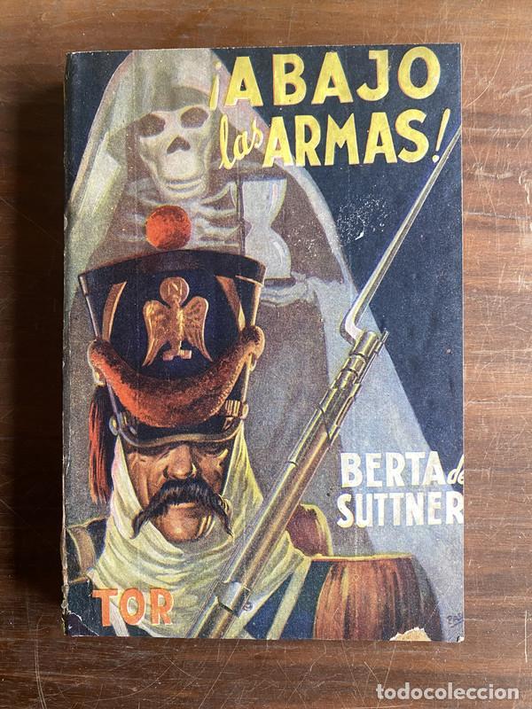 Libros: &iexcl;Abajo las Armas! - Suttner Berta de