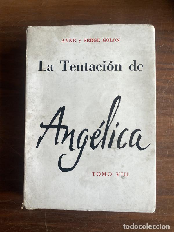 Libros: La Tentacion de Angelica - Golon Anne y Serge