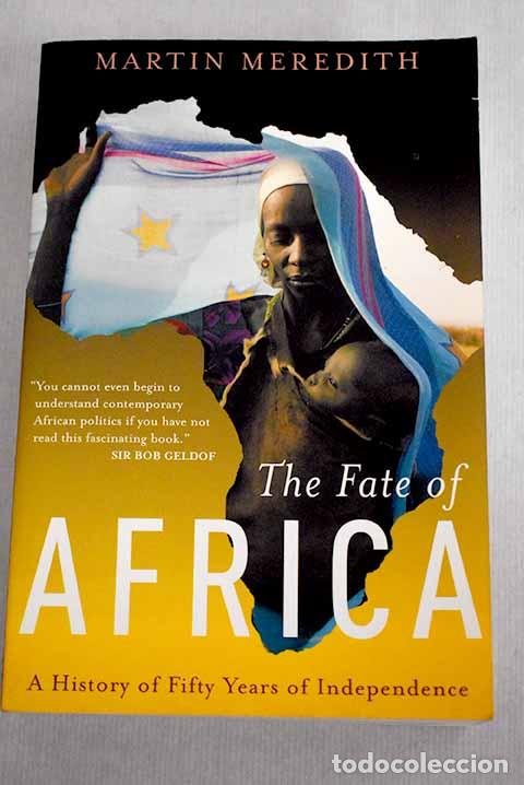 Libros: The fate of Africa: from the hopes of freedom to the heart of despair .- Meredith, Martin