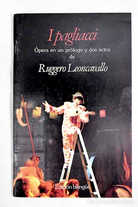 Libros: I pagliacci: Leoncavallo, Ruggero.- Leoncavallo, Ruggero