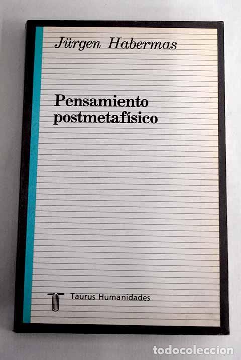 Libros: Pensamiento postmetaf&iacute;sico.- Habermas, Jurgen