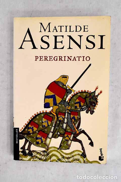 Libros: Peregrinatio: Asensi, Matilde.- Asensi, Matilde