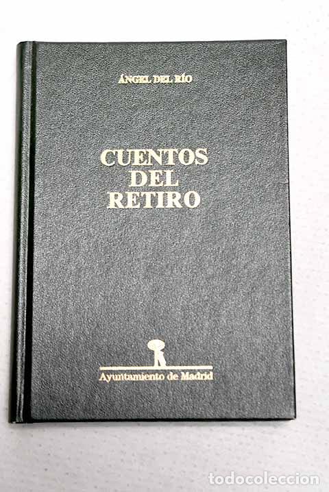 Libros: Cuentos del Retiro: Rio, Angel del.- Rio, Angel del