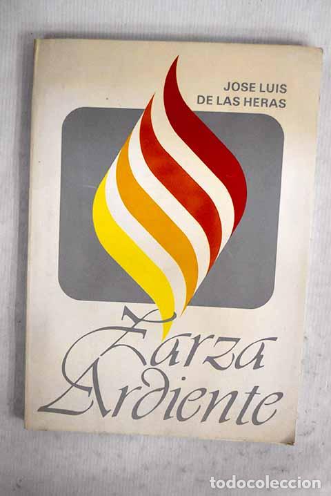 Libros: Zarza ardiente: Heras S&aacute;nchezm Jos&eacute; Luis de las.- Heras S&aacute;nchezm Jos&eacute; Luis de las