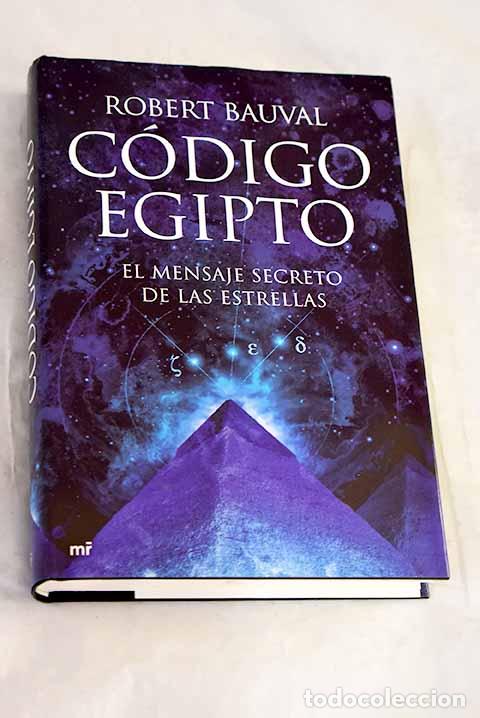 Libros: C&oacute;digo Egipto: el mensaje secreto de las estrellas.- Bauval, Robert