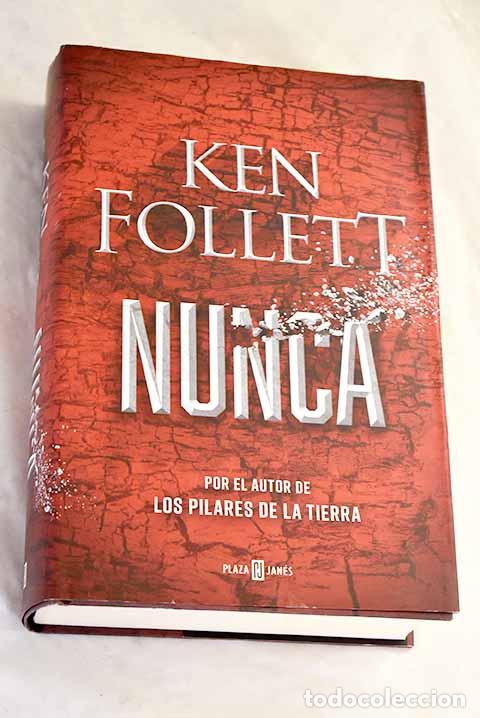 Libros: Nunca: Follett, Ken: Plaza & Jan&eacute;s..- Follett, Ken