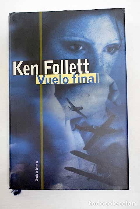 Libros: Vuelo final: Follett, Ken.- Follett, Ken