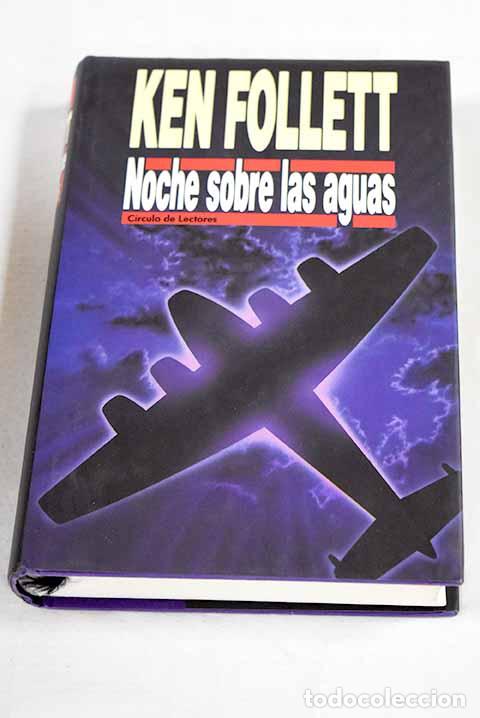 Libros: Noche sobre las aguas.- Follett, Ken