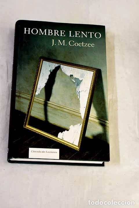 Livros em segunda m&atilde;o: Hombre lento: Coetzee, J. M..- Coetzee, J. M.