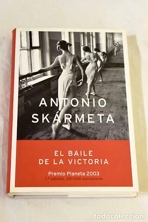 books: El baile de la victoria.- Sk&aacute;rmeta, Antonio