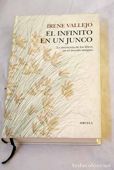 Libros: El infinito en un junco: la invenci&oacute;n de los libros en el mundo antiguo.- Vallejo, Irene