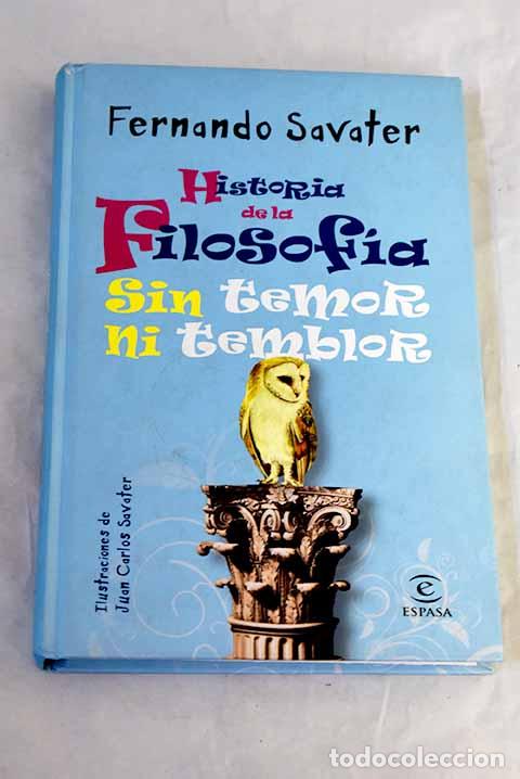 Libros: Historia de la filosof&iacute;a sin temor ni temblor.- Savater, Fernando
