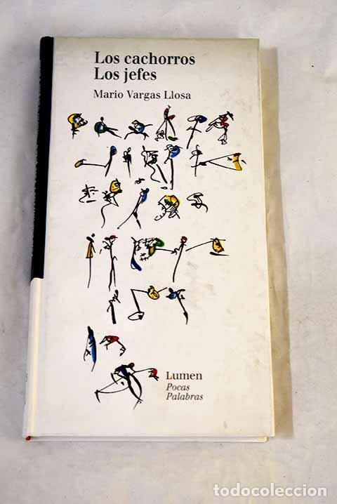 Libros: Los cachorros: Los jefes.- Vargas Llosa, Mario