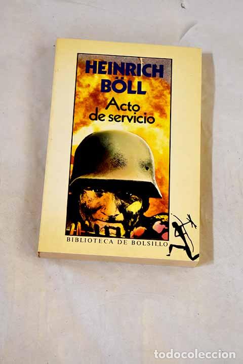 Livres: Acto de servicio: Boll, Heinrich.- Boll, Heinrich