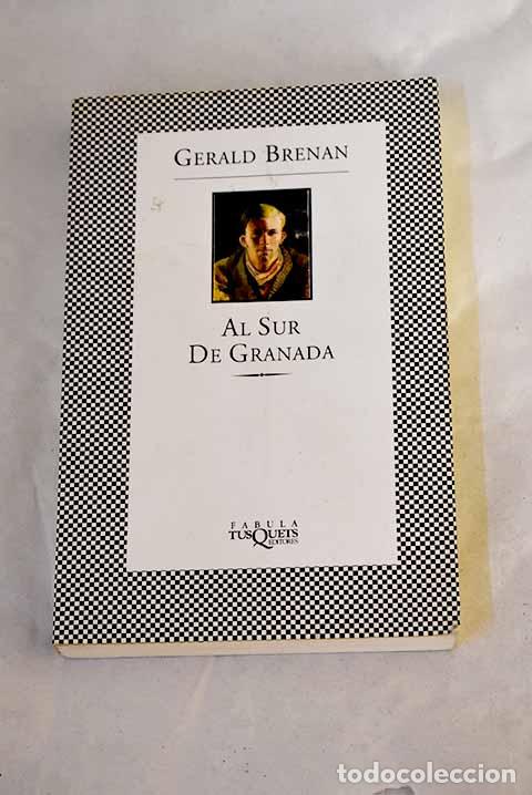 Livres: Al sur de Granada: Brenan, Gerald.- Brenan, Gerald