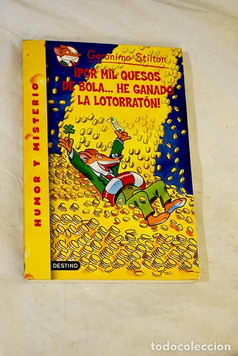 B&uuml;cher: &iexcl;Por mil quesos de bola-- he ganado la lotorrat&oacute;n!.- Stilton, Geronimo