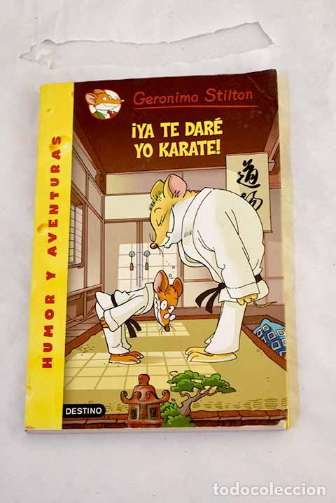 B&uuml;cher: &iexcl;Ya te dar&eacute; yo k&aacute;rate!.- Stilton, Geronimo