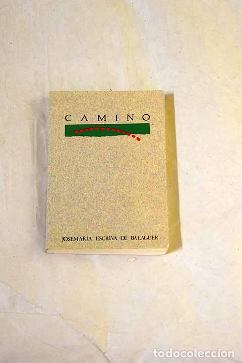 B&uuml;cher: Camino: Escriv&aacute; de Balaguer, Josemar&iacute;a.- Escriv&aacute; de Balaguer, Josemar&iacute;a