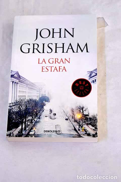 Livros em segunda m&atilde;o: La gran estafa: Grisham, John.- Grisham, John