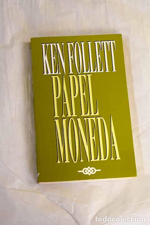 Libri di seconda mano: Papel moneda: Follett, Ken.- Follett, Ken
