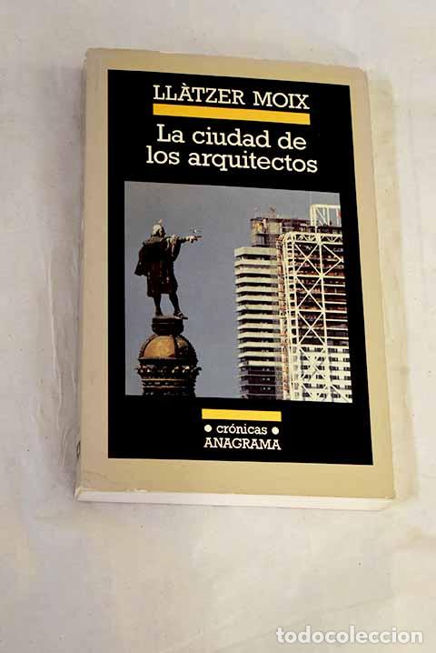 books: La ciudad de los arquitectos.- Moix, Llatzer